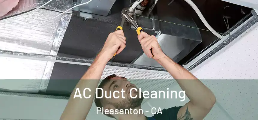  AC Duct Cleaning Pleasanton - CA