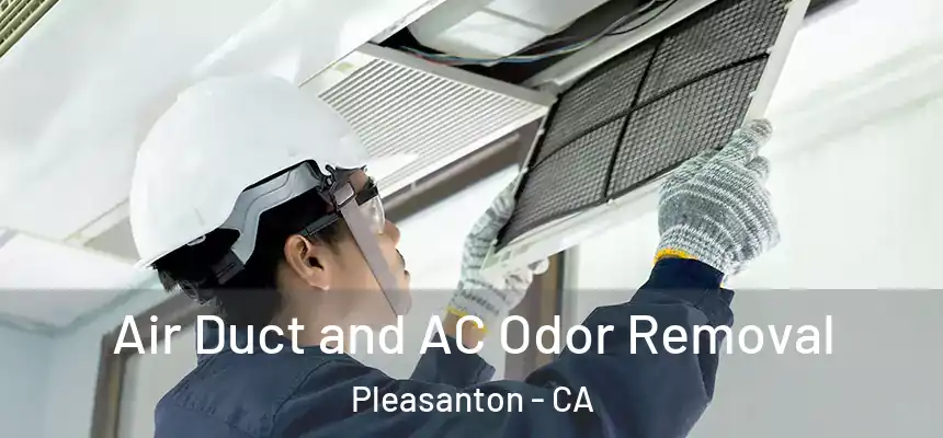  Air Duct and AC Odor Removal Pleasanton - CA