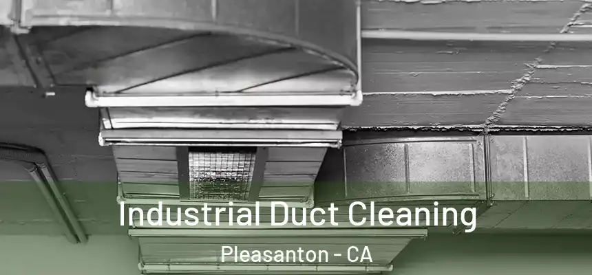 Industrial Duct Cleaning Pleasanton - CA